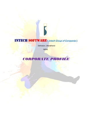 Intech Software Services Pvt Ltd (ISSPL)




Intech Group of companies
(Intech Software) portfolio-
Websites (Dynamic & Static)
Dehradun, Uttarakhand (India)




                                     05-2010
 