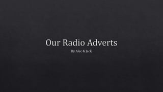 Our radio advert persentation