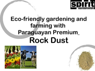 Eco-friendly gardening and farming with  Paraguayan Premium   Rock Dust 