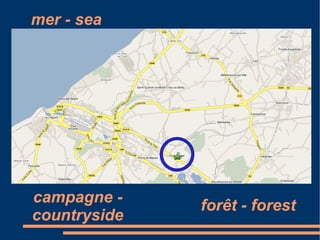 mer - sea forêt - forest campagne - countryside 