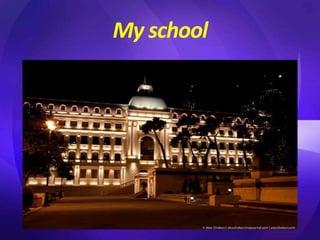 My school

 