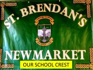 OUR SCHOOL CREST
 