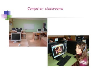 Computer classrooms 