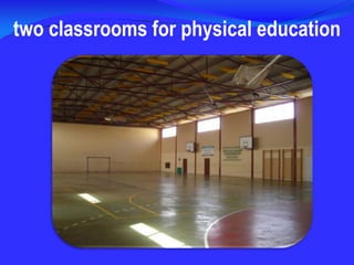 two classrooms for physical education