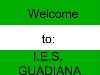 Welcome

  to:
I.E.S.
 