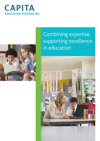 Combining expertise,
supporting excellence
in education
 