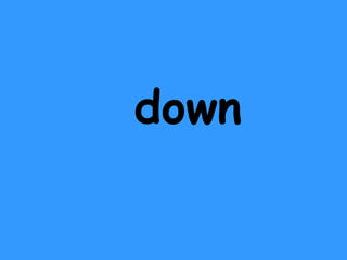 down 