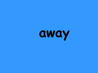 away 