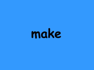 make 