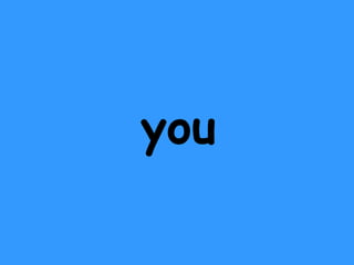 you 