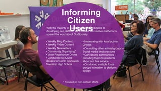 Informing
Citizen
UsersWith the majority of our 2018 budget dedicated to
developing our platform we focused on creative me...
