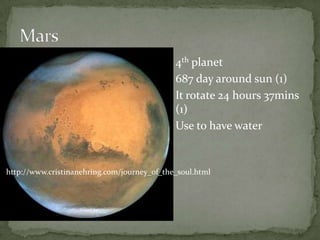  4th planet
                                           687 day around sun (1)
                                          ...