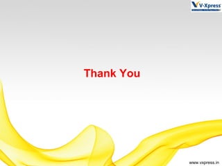 www.vxpress.in
Thank You
 