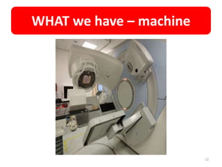 WHAT we have – machine
12
 