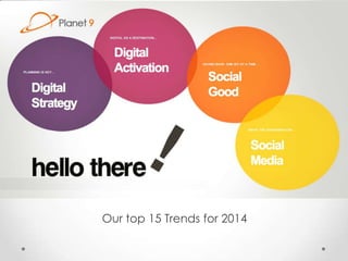 Our top 15 Trends for 2014

 