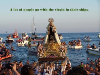 A lot of people go with the virgin in their ships.
 