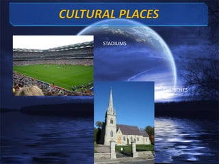 STADIUMS

CHURCHES

 
