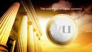 The new trend of Digital currency
 
