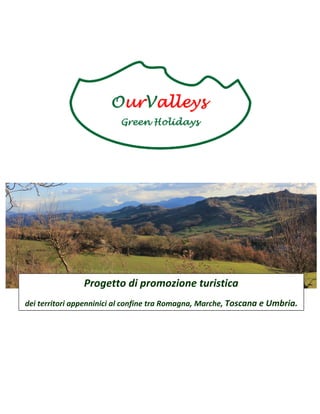 Progetto di promozione turistica
dei territori appenninici al confine tra Romagna, Marche, Toscana e Umbria.

 
