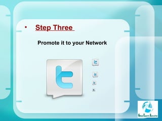 Step Three  Promote it to your Network 
