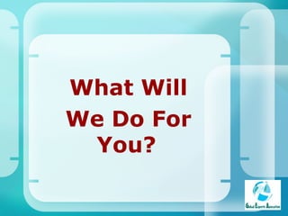 What Will We Do For You?   