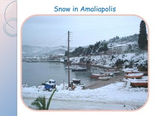 Snow in Amaliapolis 