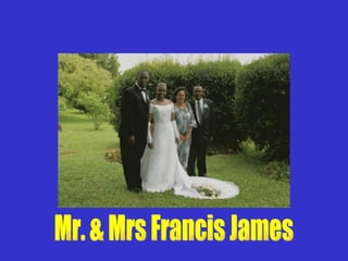 Mr. & Mrs Francis James 