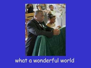 what a wonderful world  