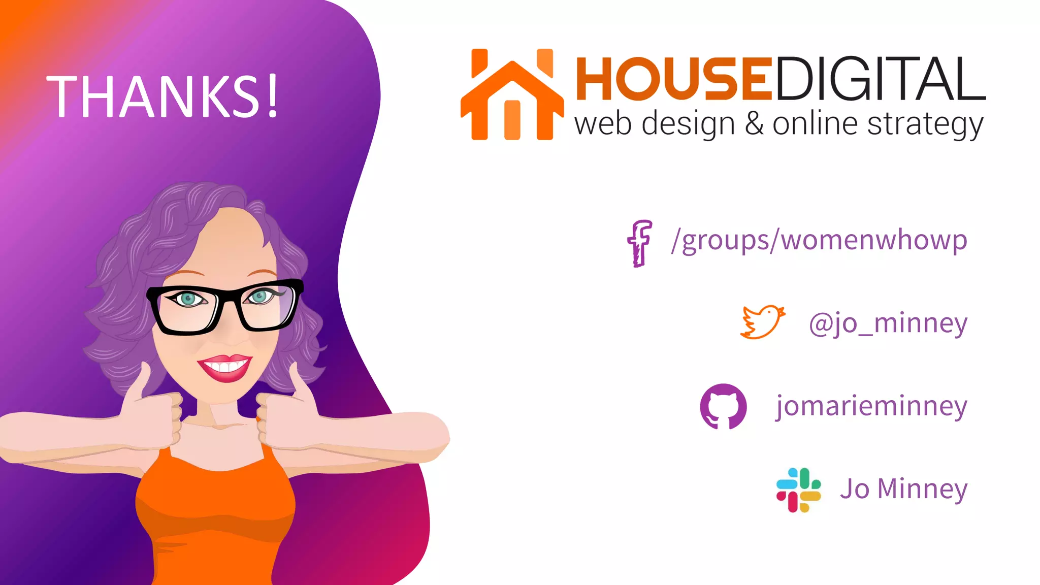 THANKS!
@jo_minney
/groups/womenwhowp
jomarieminney
Jo Minney
 