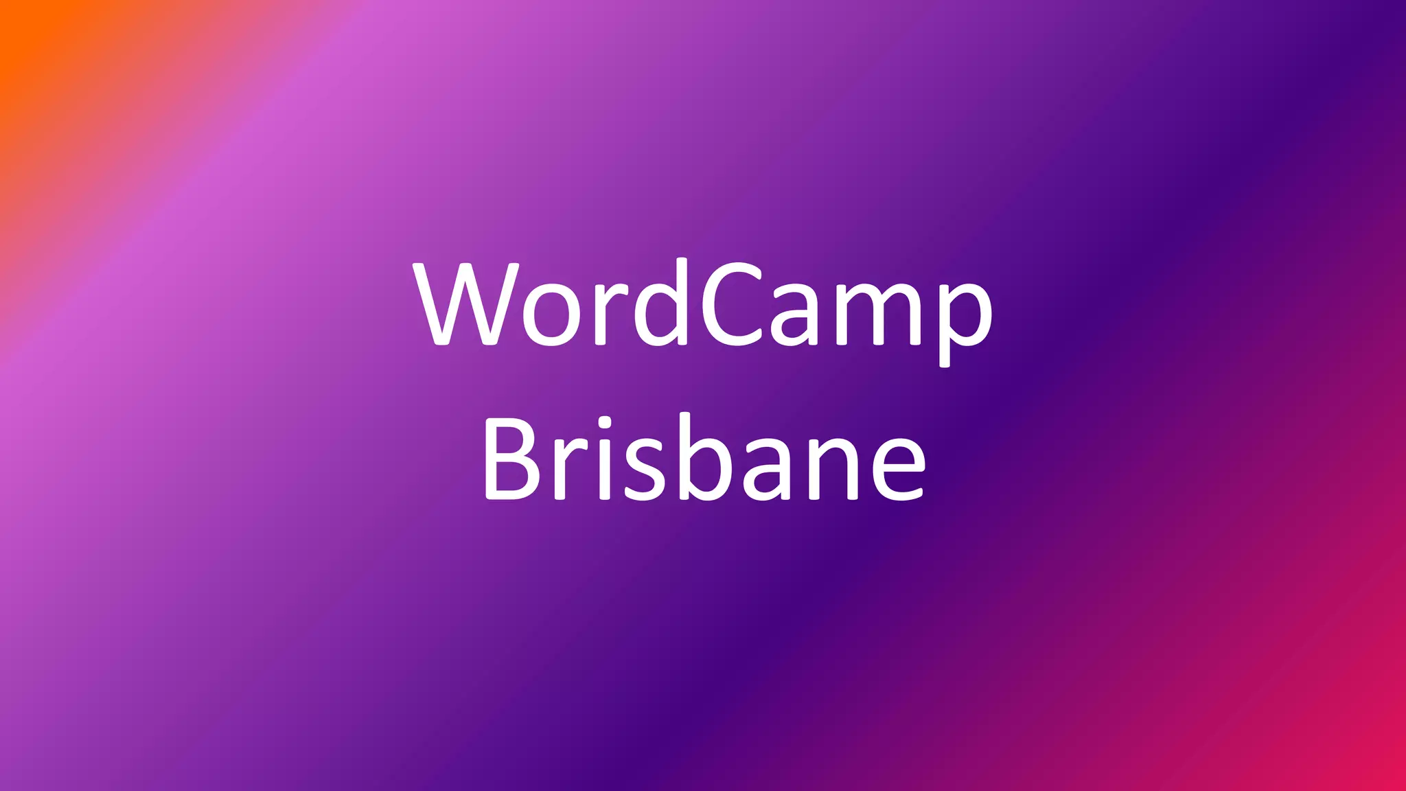 WordCamp
Brisbane
 