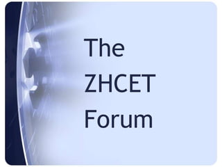 The
ZHCET
Forum
 