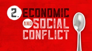 2 economic
social
conflict
and
 