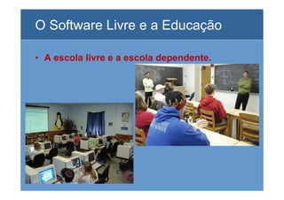 O Uso Da Informatica Na Educação e o Software Livre