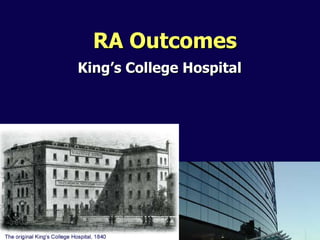 RA Outcomes King’s College Hospital 