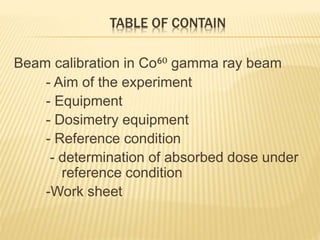 Out put calibration of co60 | PPTX