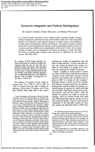 Reproduced with permission of the copyright owner. Further reproduction prohibited without permission.
Economic integration and political disintegration
Alesina, Alberto;Spolaore, Enrico;Wacziarg, Romain
The American Economic Review; Dec 2000; 90, 5; ProQuest
pg. 1276
 