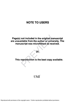 NOTE TO USERS
Page(s) not included in the original manuscript
are unavailable from the author or university. The
manuscript was microfilmed as received.
25
This reproduction is the best copy available.
UMI
Reproduced with permission of the copyright owner. Further reproduction prohibited without permission.
PR
EVIEW
 
