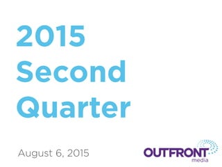 2015
Second
Quarter
August 6, 2015
 