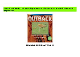 DOWNLOAD ON THE LAST PAGE !!!!
Download Here https://ebooklibrary.solutionsforyou.space/?book=152350823X Embark on an eye-opening adventure in the land Down Under, and see eight creatures in astounding motion. From the New York Times bestselling series. Using Photicular® technology that’s like a 3-D movie on the page, OUTBACK whisks you to the vast, remote world of wild Australia, where heat waves dance forever and animals, isolated by the vagaries of continental drift, are unlike those found anywhere else on Earth. Each moving image delivers a rich, immersive visual experience—and the result is breathtaking. The kangaroo hops. A wombat waddles. The frilled lizard races on two legs across the desert floor. A peacock spider dances and shows off its vibrant colors. Experience it for yourself! Download Online PDF Outback: The Amazing Animals of Australia: A Photicular Book Read PDF Outback: The Amazing Animals of Australia: A Photicular Book Read Full PDF Outback: The Amazing Animals of Australia: A Photicular Book
E-book Outback: The Amazing Animals of Australia: A Photicular Book
Paperback
 