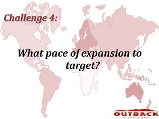 Challenge 4:What pace of expansion to target?