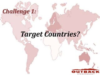  Challenge 1:Target Countries?