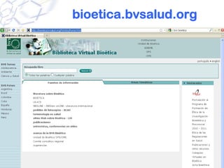 bioetica.bvsalud.org
 