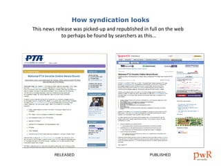 How syndication looks RELEASED PUBLISHED This news release was picked-up and republished in full on the web  to perhaps be found by searchers as this… 