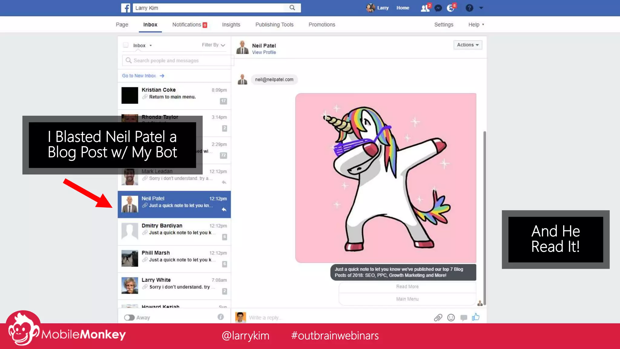 I Blasted Neil Patel a
Blog Post w/ My Bot
And He
Read It!
@larrykim #outbrainwebinars
 