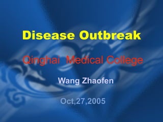 Disease Outbreak Qinghai  Medical College Wang Zhaofen Oct,27,2005 