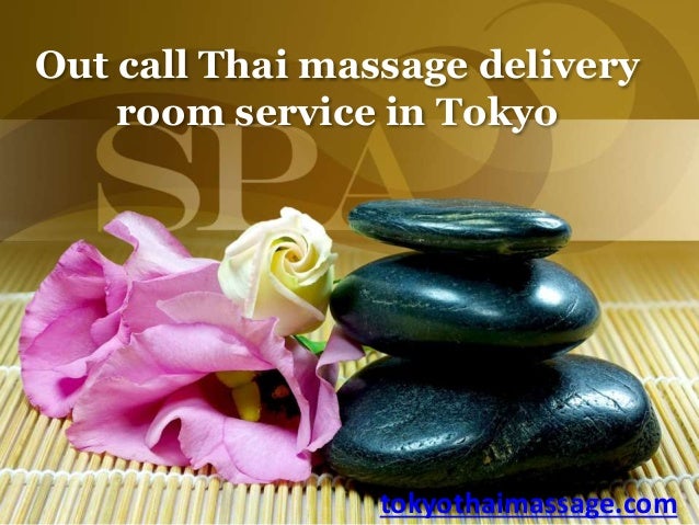 Out Call Thai Massage Delivery Room Service In Tokyo