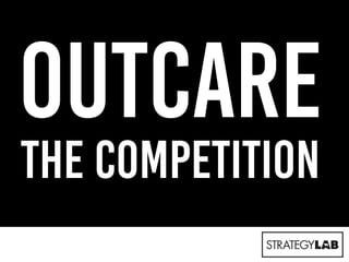OutCare
the competition
 