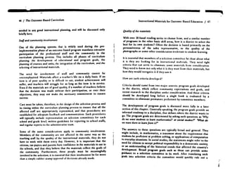 46 / The Outcome-Based Curriculum
needed in any good instructional planning, and will be discussed only
briefly here.
Staff and community involvement
One of the planning systems that is widely used during the pre-
implementation phase of an outcome-based program mandates extensive
participation of the professional staff and the community in the
curriculum planning process. This includes all phases of curriculum
planning: the development of educational and program goals, the
planning of courses and units, the integration of the curriculum, and the
selecting of instructional materials .
The need for involvement of staff and community cannot be
overemphasized. Materials affect a teacher's life on a daily basis . If an
item is of poor quality or is difficult to use, student achievement will
suffer, and teachers will struggle for as long as the item is in service.
Even if the materials are of good quality, if a number of teachers believe
that the decision was made without their participation, or over their
objections, they may not make the necessary commitment to ensure
success.
Care must be taken, therefore, in the design of the selection process and
its timing within the curriculum planning process to ensure that all the
affected staff are appropriately represented, and that procedures arc
established for adequate feedback and communication . Such procedures
will typically include representation on selection committees for each
school and grade level, written guidelines for reporting to school staffs,
and regular reports to the administrative team .
Some of the same considerations apply to community involvement .
Members of the community arc not affected in the same way as the
leaching staff by the quality of the instructional materials; they do not
have to work with them every day . Ilowever, it is important that the
citizens, tax-payers and parents have confidence in the materials in use in
the schools, and that they believe that the materials reflect the goals of
the community. Furthermore, these people must be meaningfully
involved in the selection ; it is essential that their involvement be for more
than a simple-rubber stamp approval of decisions already made .
i
Quality of the materials
With over 20 basal reading series to choose from, and a similar number
of programs in the other basic skill areas, how is a district to select the
best for its own students? Often the decision is based primarily on the
persuasiveness of the sales representative, or the quality of the
photographs or some other consideration irrelevant to student learning.
It is essential that members of a selection committee be clear about what
it is they are looking for in instructional materials . They need light
criteria that can serve to eliminate some materials front consideration .
They need to know not only what it is they want from their materials, but
how they would recognise it if they saw it .
I low arc such criteria developed?
Criteria should come from two major sources : program goals developed
in the district, which reflect community expectations and goals, and
recent research in the discipline under consideration . And these criteria
should be developed long before a single book is evaluated by a
committee to eliminate premature preference by committee members .
The development of program goals is discussed more fully in a later
section of this chapter . Generally speaking, the program goals provide an
informal roadmap to a discipline, that defines where the district wants to
go. The program goals arc determined by asking such questions as "Why
do we want students to learn mathematics? or social studiesr "What do
we want there to learn from it?"
The answers to these questions arc typically broad and general . They
might include, in mathematics, a statement about tlrc requirement that
students be proficient at problem solving, or applications of computation
to everyday situations. In social studies, the statements might refer to the
need for citizens to accept political responsibility in a democratic society,
or an understanding of the historical trends that affected the country's
development. Broad program goals such as these can provide some
guidance to a selection committee in its work . After translating such
goals into selection criteria the committee would quickly rule out a
Instructional Materials for Outcome-Based Education / 47
 