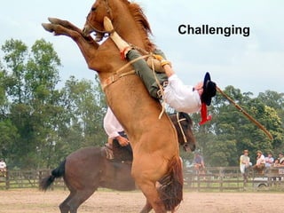 Challenging 