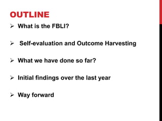 Outcome harvesting as the monitoring and evaluation tool in the Ecohealth Field Building Initiative Leadership Initiative (FBLI)